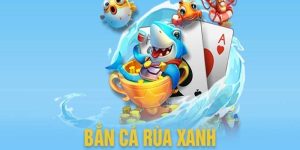 Bắn cá rùa xanh tự game đồ họa đỉnh cao tại 98Win