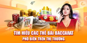 Các thế bài baccarat giúp người mới tăng tỷ lệ thắng tới 99%