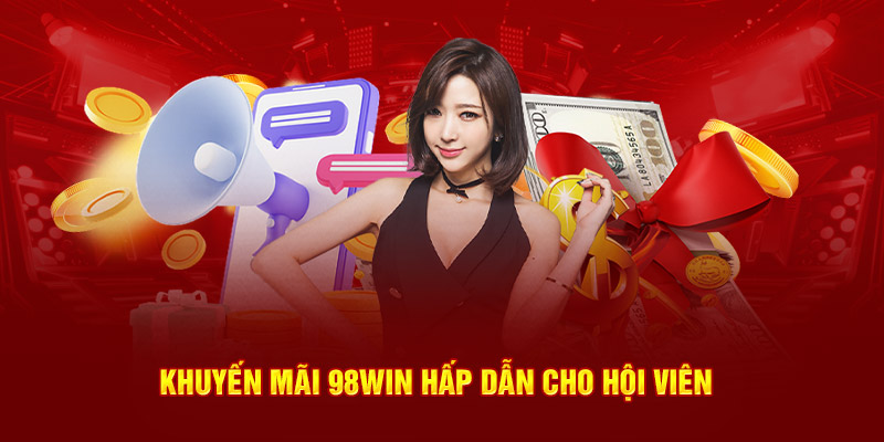 Nhiều ưu đãi 98win hấp dẫn dành cho người chơi