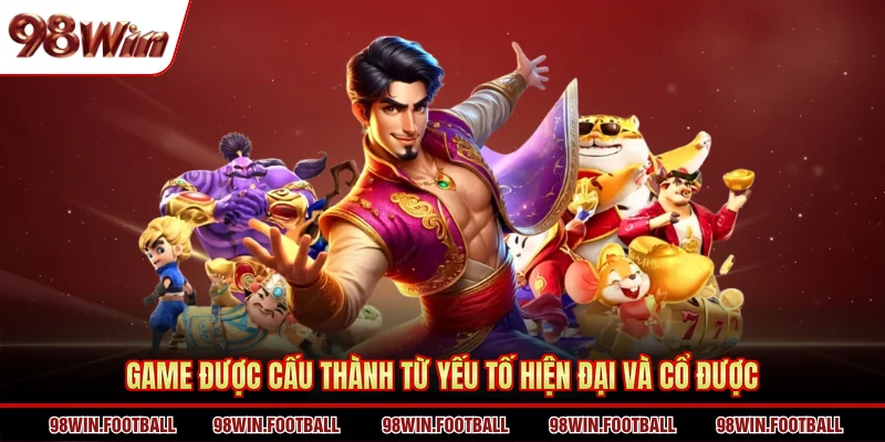 Game được cấu thành từ yếu tố hiện đại và cổ được