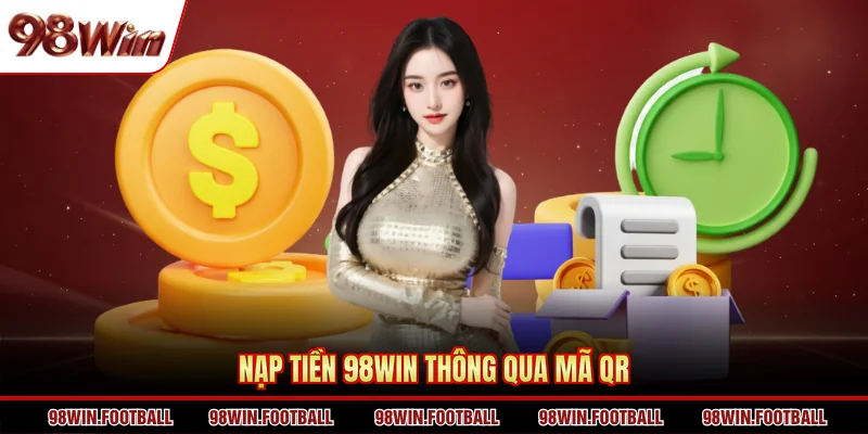 Nạp tiền 98Win thông qua mã QR