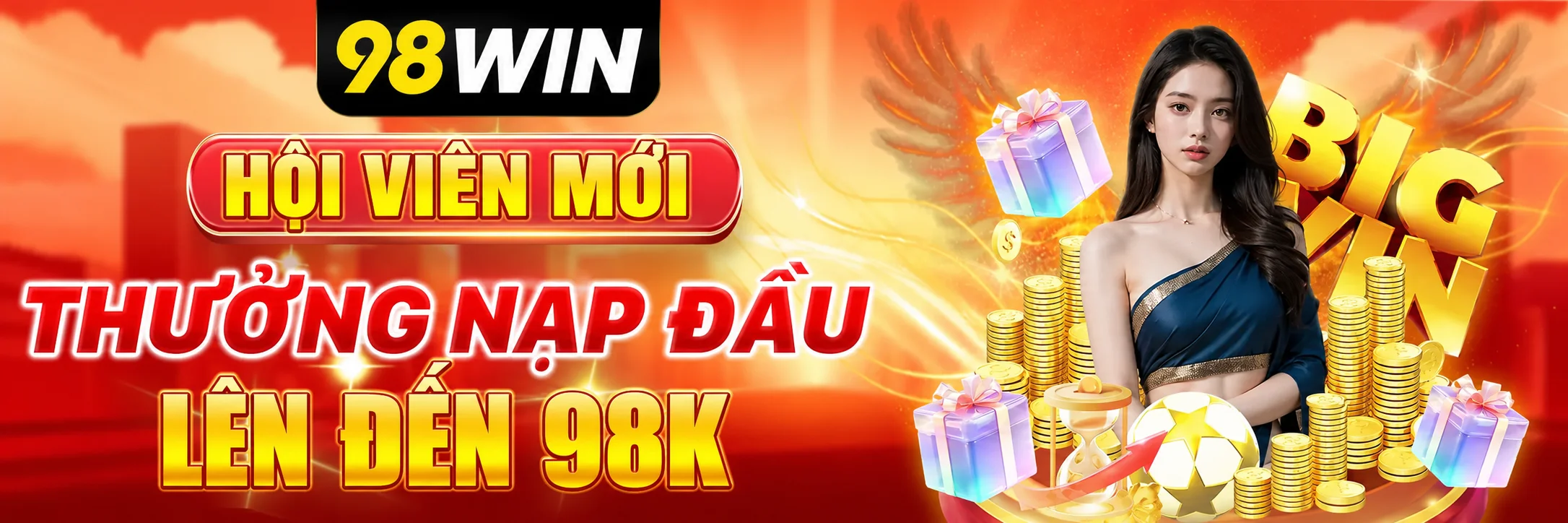 98WIN Thưởng mới nạp đầu 98K